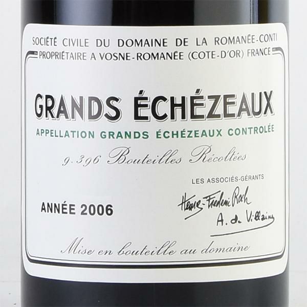 ロマネコンティ グラン エシェゾー 2006 ドメーヌ ド ラ ロマネ コンティ DRC Grands Echezeaux フランス ブルゴーニュ  赤ワイン