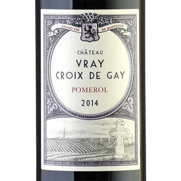 シャトー ヴレ クロワ ド ゲイ 2014 Chateau Vray Croix de Gay フランス ボルドー 赤ワイン